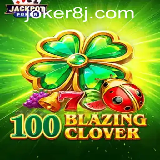 Exploring the Exciting World of 100BlazingClover and Joker8