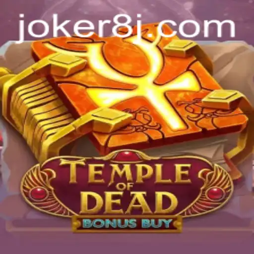 Temple of Dead Bonus Buy: A Mesmerizing Journey into the World of Joker8