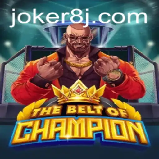 The Exciting World of TheBeltOfChampion Featuring Joker8